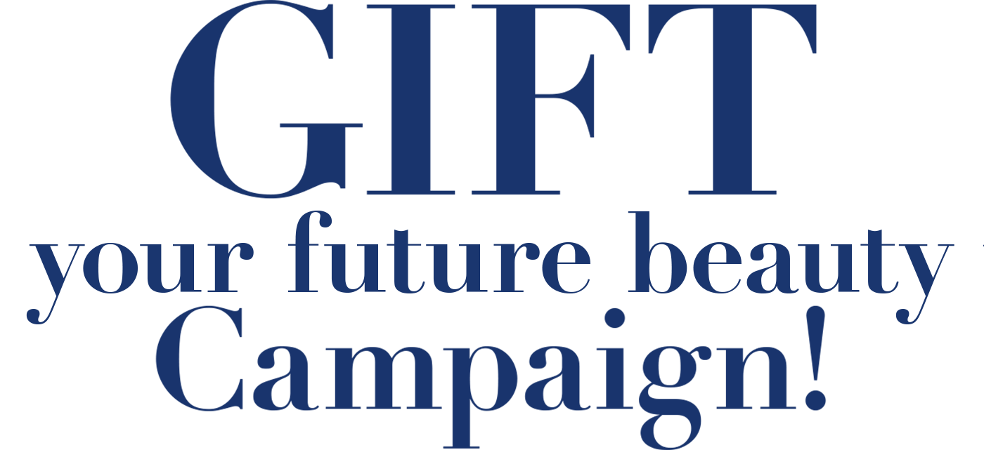 GIFT Your Future Beauty Campaign